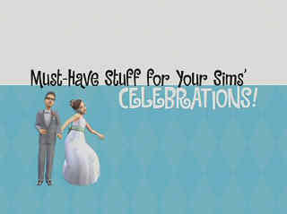 The Sims 2 Celebration Stuff. ����� # 1. ������: 5 ��